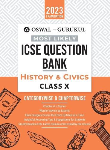 Cover image for Oswal - Gurukul History & Civics Most Likely Question Bank: ICSE Class 10 For 2023 Exam