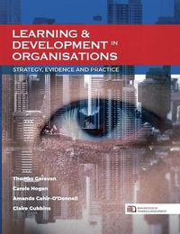 Cover image for Learning & Development in Organisations: Strategy, Evidence and Practice