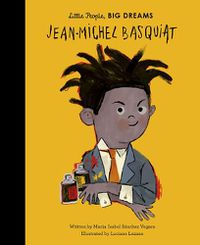 Cover image for Jean-Michel Basquiat (Little People, Big Dreams)