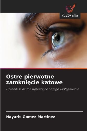 Cover image for Ostre pierwotne zamknięcie kątowe