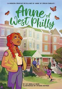 Cover image for Anne of West Philly: A Modern Graphic Retelling of Anne of Green Gables