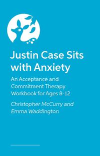 Cover image for Justin Case Sits with Anxiety