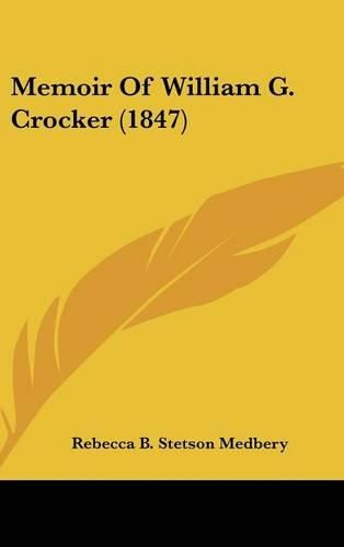 Memoir of William G. Crocker (1847)