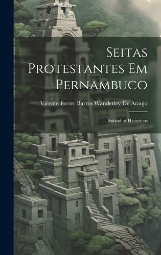 Cover image for Seitas Protestantes Em Pernambuco