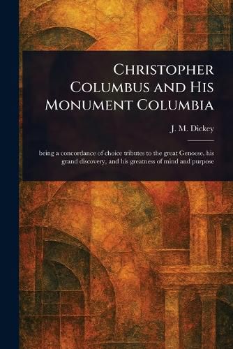 Cover image for Christopher Columbus and His Monument Columbia