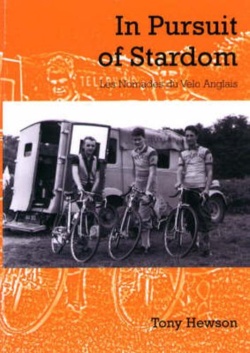 In Pursuit of Stardom: Les Nomades du Velo Anglais