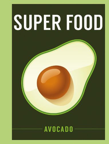 Cover image for Super Food: Avocado