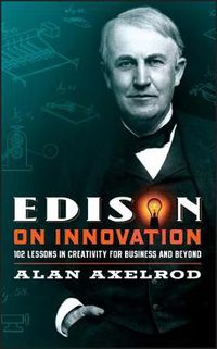 Cover image for Edison on Innovation: 102 Lessons in Creativity for Business and Beyond