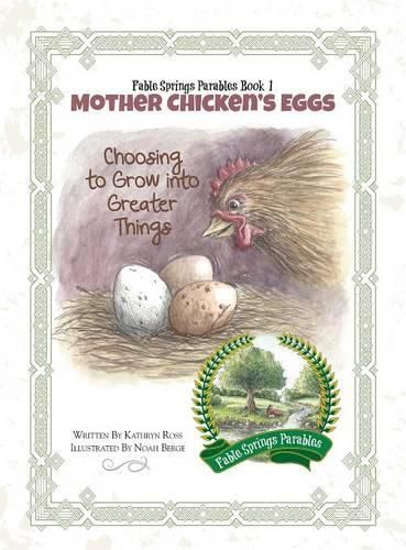 Mother Chicken's Eggs: Choosing to Grow into Greater Things