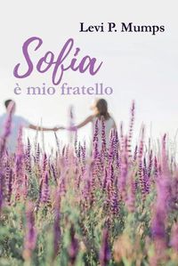 Cover image for Sofia e mio fratello