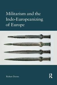 Cover image for Militarism and the Indo-Europeanizing of Europe