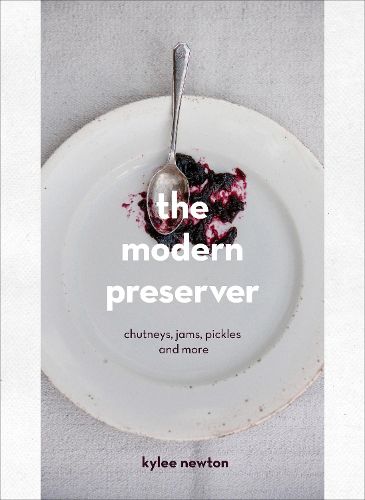 Cover image for The Modern Preserver: A mindful cookbook packed with seasonal appeal