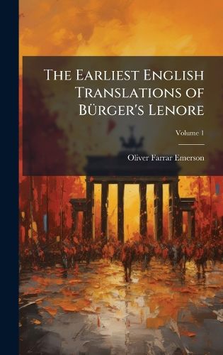 Cover image for The Earliest English Translations of BA1/4rger's Lenore