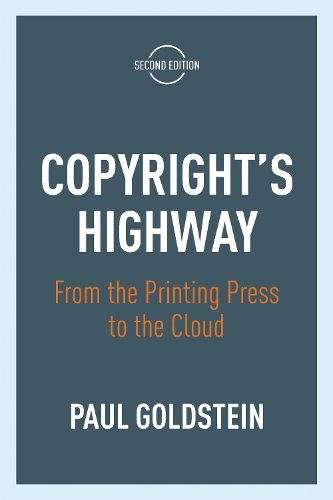 Cover image for Copyright's Highway: From the Printing Press to the Cloud, Second Edition