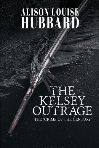 Cover image for The Kelsey Outrage