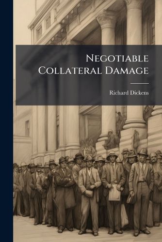 Cover image for Negotiable Collateral Damage