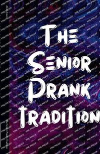 Cover image for The Senior Pranks Tradition