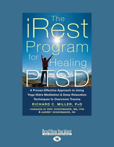 Cover image for The iRest Program for Healing PTSD: A Proven-Effective Approach to Using Yoga Nidra Meditation and Deep Relaxation Techniques to Overcome Trauma