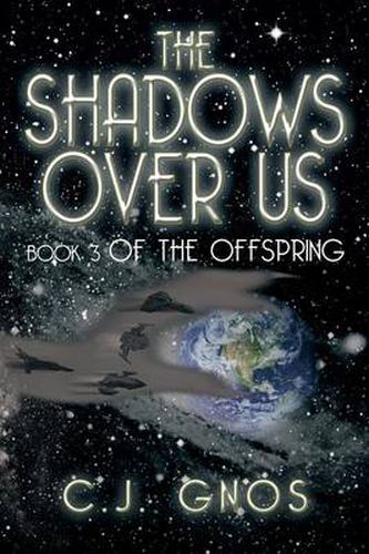 Cover image for The Shadows Over Us: Book 3 of the Offspring Book 3 of the Offspring