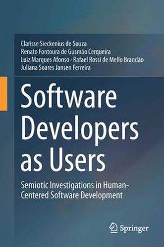 Cover image for Software Developers as Users: Semiotic Investigations in Human-Centered Software Development