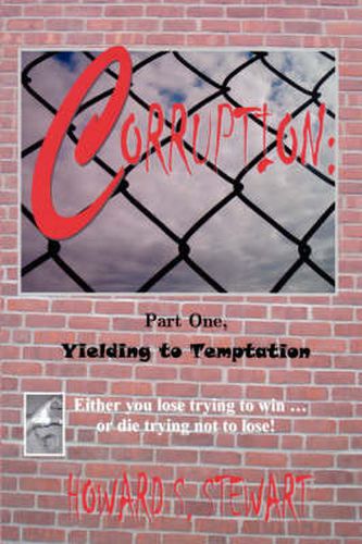 Cover image for Corruption: Part One, Yielding to Temptation