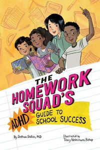 Cover image for The Homework Squad's ADHD Guide to School Success