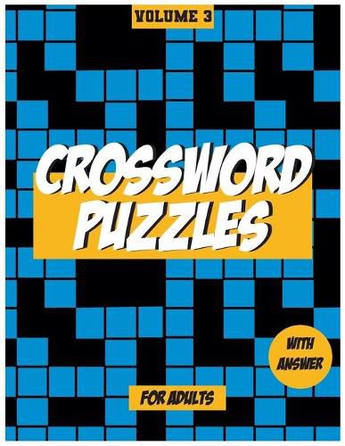 Cover image for Crossword Puzzles For Adults, Volume 3: Medium to High - Level Puzzles That Entertain and Challenge