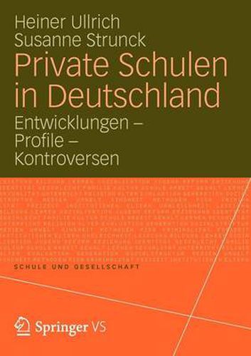 Cover image for Private Schulen in Deutschland: Entwicklungen - Profile - Kontroversen