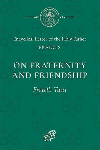 On Fraternity & Social Friendship