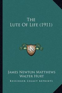 Cover image for The Lute of Life (1911)