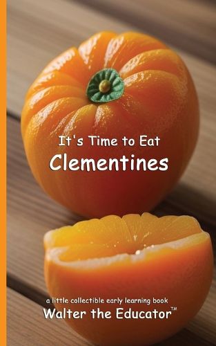 Cover image for It's Time to Eat Clementines