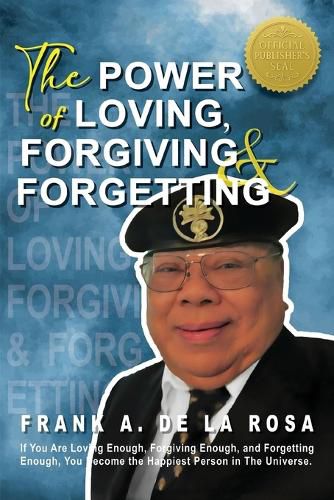 Cover image for The Power of Loving, Forgiving, & Forgetting