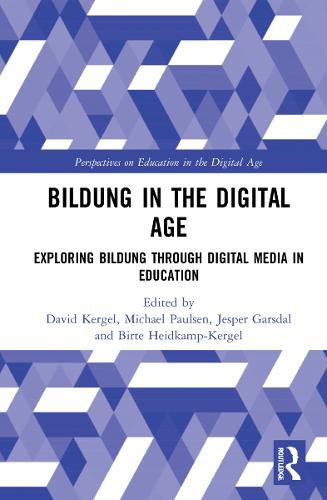 Cover image for Bildung in the Digital Age: Exploring Bildung through Digital Media in Education