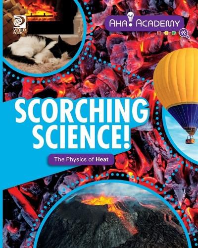 Cover image for Scorching Science! The Physics of Heat