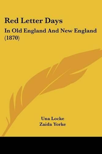 Cover image for Red Letter Days: In Old England and New England (1870)