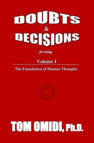 Cover image for Doubts and Decisions for Living: Volume I: The Foundation of Human Thoughts