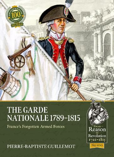 Cover image for The Garde Nationale 1789-1815: France's Forgotten Armed Forces