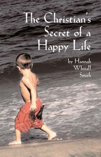 Cover image for The Christian's Secret of a Happy Life