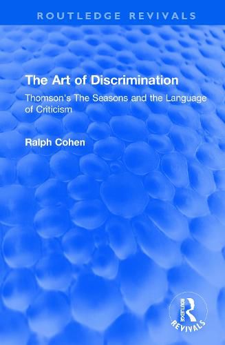 The Art of Discrimination: Thomson's The Seasons and the Language of Criticism