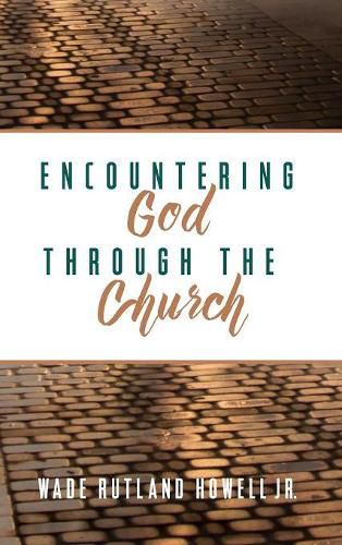 Cover image for Encountering God Through the Church