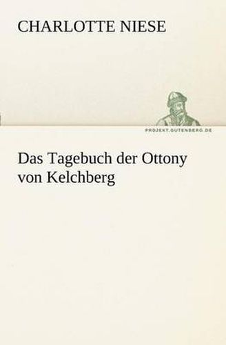 Cover image for Das Tagebuch Der Ottony Von Kelchberg