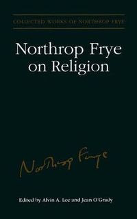 Cover image for Northrop Frye on Religion