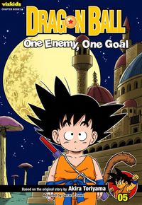 Cover image for Dragon Ball: Chapter Book, Vol. 5, 5: One Enemy, One Goal