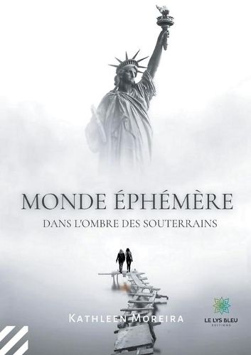 Cover image for Monde ephemere: Dans l'ombre des souterrains