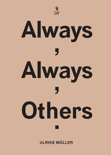 Ulrike Muller - Always, Always, Others