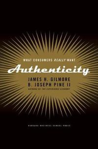 Cover image for Authenticity: What Consumers Really Want