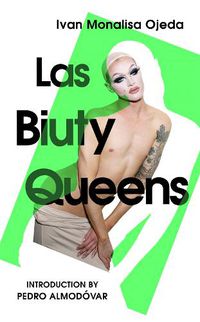 Cover image for Las Biuty Queens: With an Introduction by Pedro Almodovar