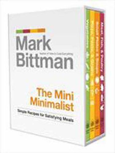 The Mini Minimalist: Simple Recipes for Satisfying Meals: A Cookbook
