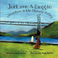 Cover image for Jackson & Auggie: Adventure in the Hudson Valley