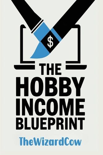 Cover image for The Hobby Income Blueprint